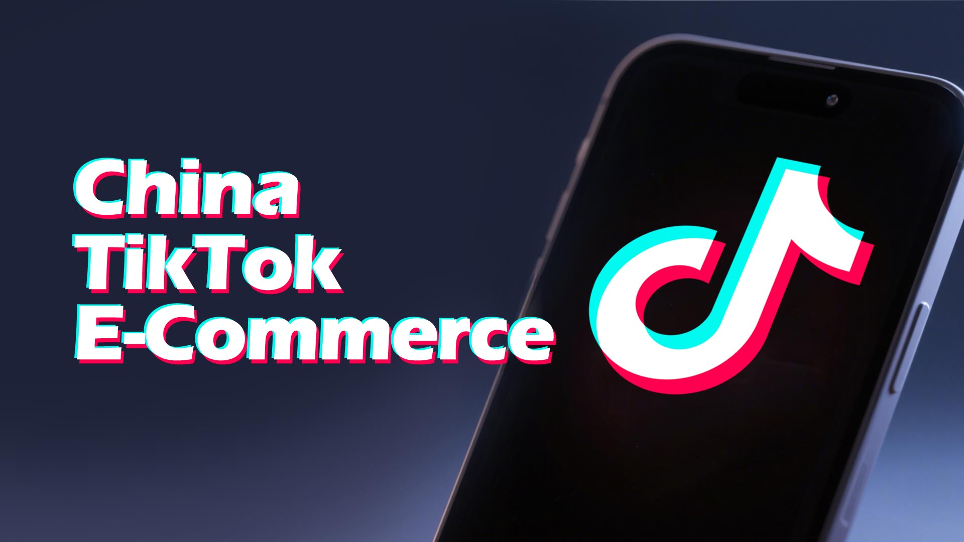 1-China-TikTok-E-Commerce-Opportunity.jpg